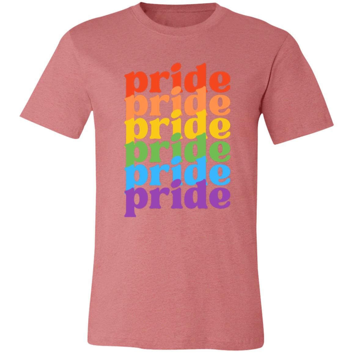 Pride, Pride, Pride -- Unisex Jersey Short-Sleeve T-Shirt