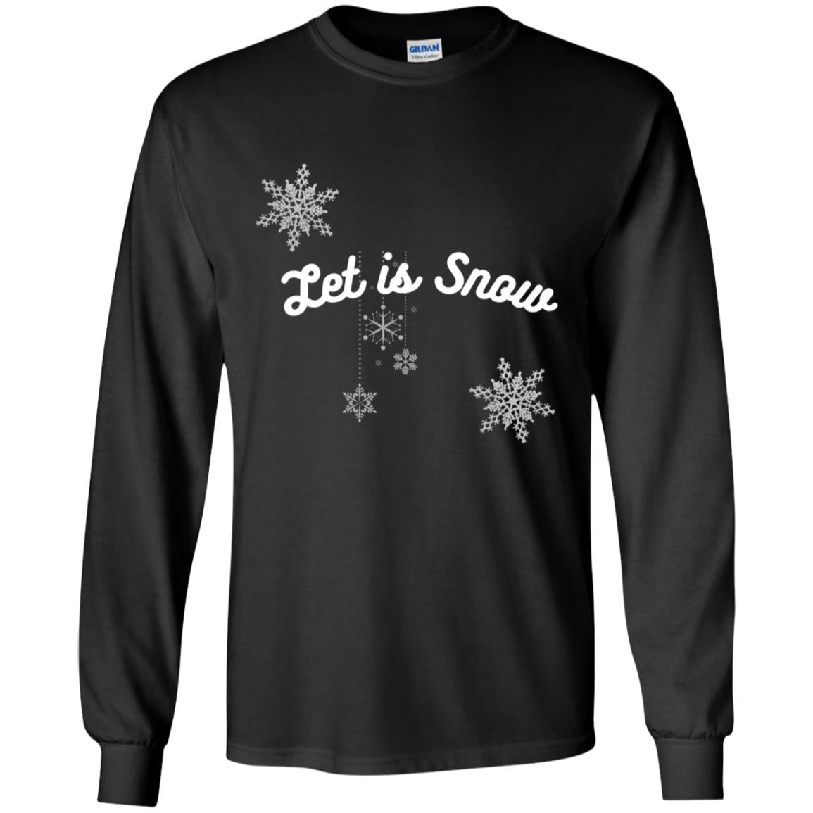 Let is Snow -- Youth LS T-Shirt