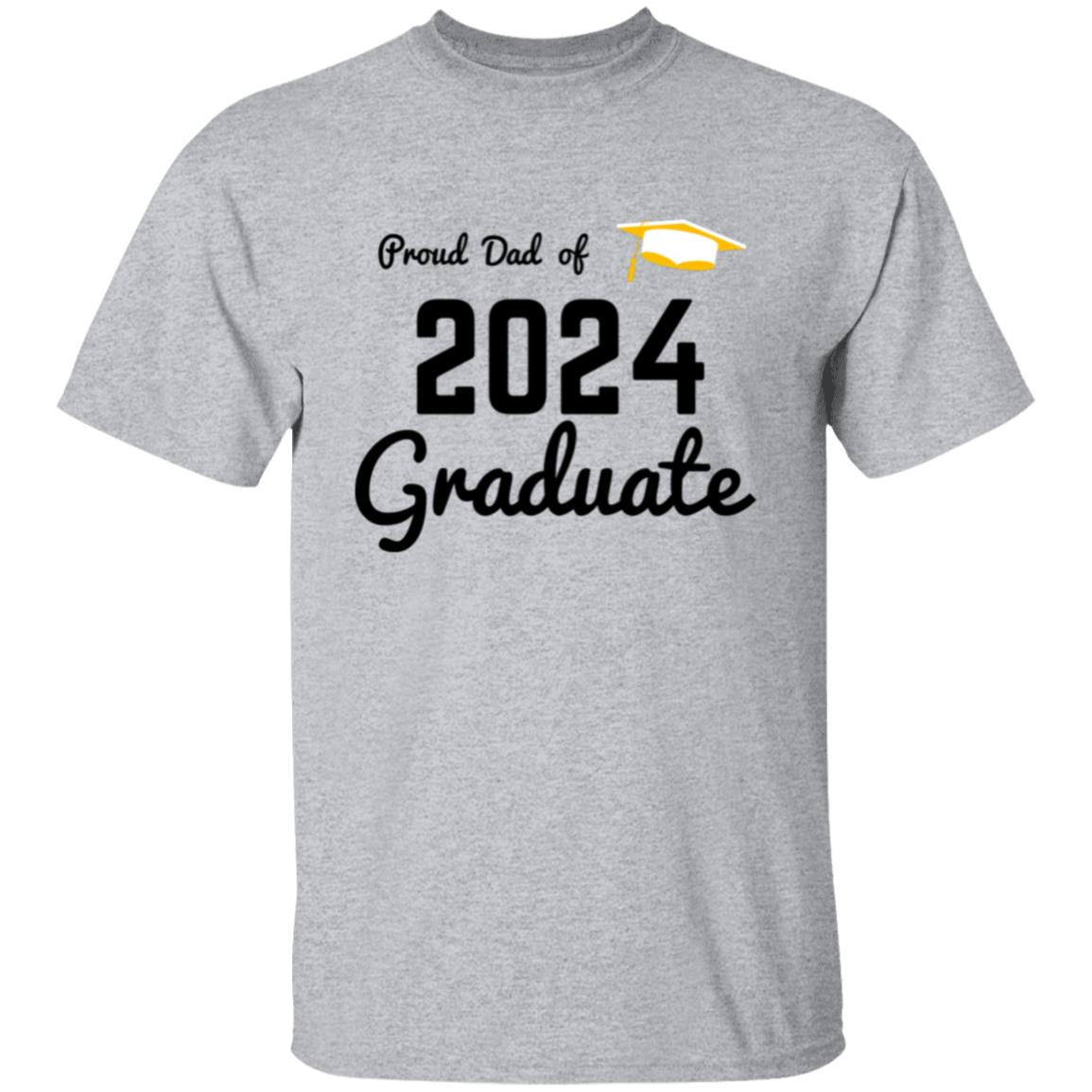 Proud Dad -- Graduate 2024 -- T-Shirt