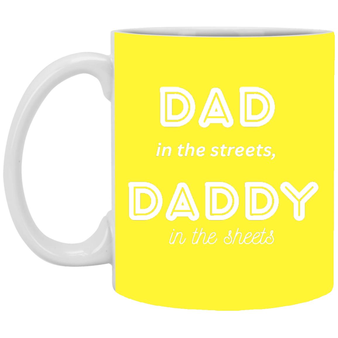 Daddy in the sheets 2 -- 11oz White Mug