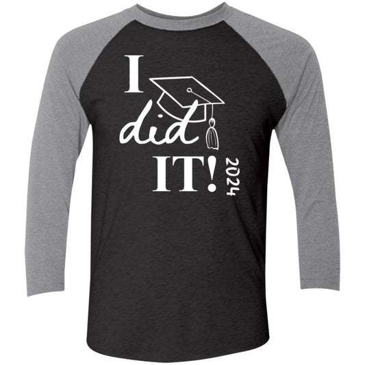 Graduation I did it 2024 CLOSEOUT - NL6051 Tri-Blend 3/4 Sleeve Raglan T-Shirt