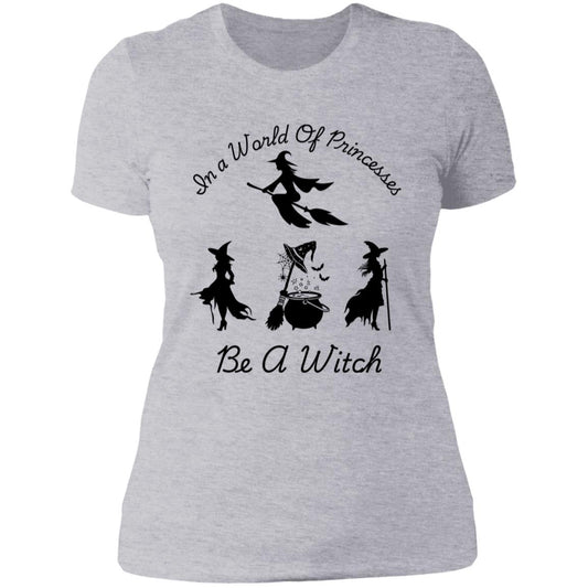 Be a Witch -- Ladies' Boyfriend T-Shirt