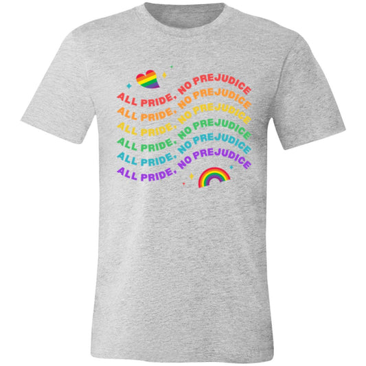 All Pride No Prejudice -- Unisex Jersey Short-Sleeve T-Shirt