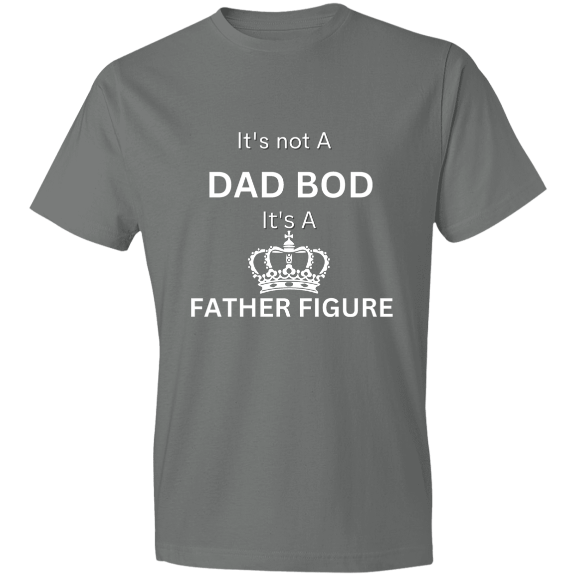 It's Not a Dad Bod -- It's a Father Figure -- Crown -- Lightweight T-Shirt