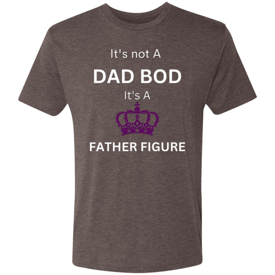 It's Not a Dad Bod -- It's a Father Figure -- Men's Triblend T-Shirt