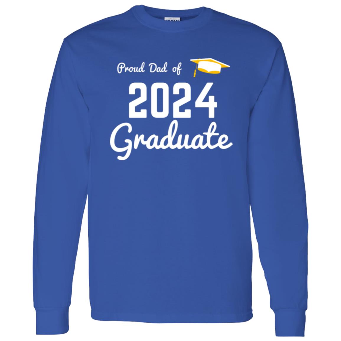 Proud Dad -- Graduate 2024 -- T-Shirt