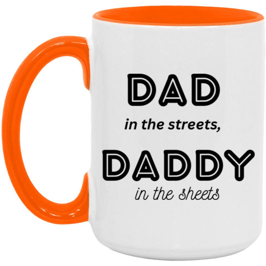 Daddy in the sheets 1 --  15oz Accent Mug