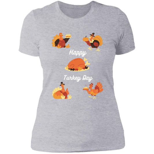 Happy Turkey Day white letters NL3900 Ladies' Boyfriend T-Shirt