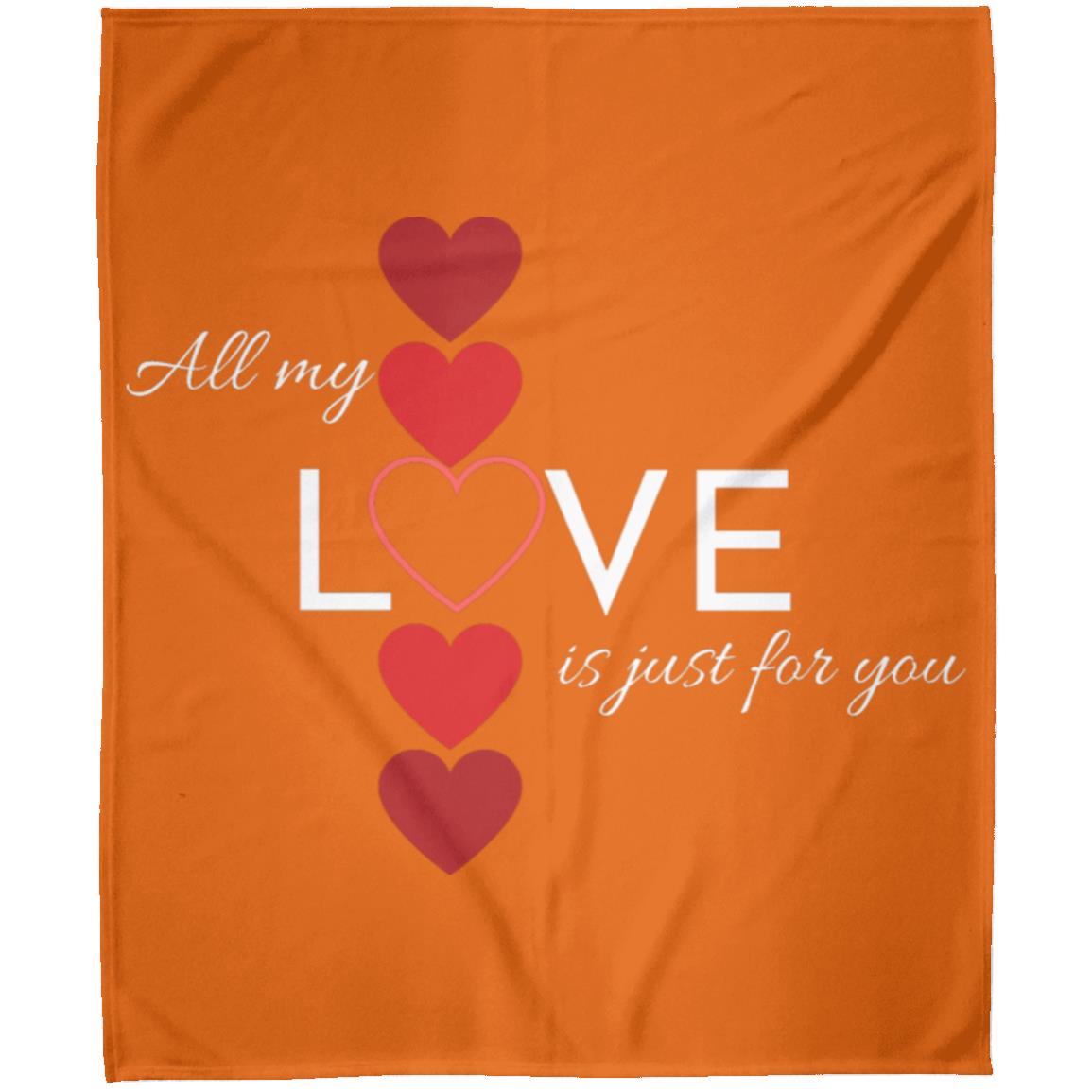 All M y Love Is Just for You -- Arctic Fleece Blanket 50x60