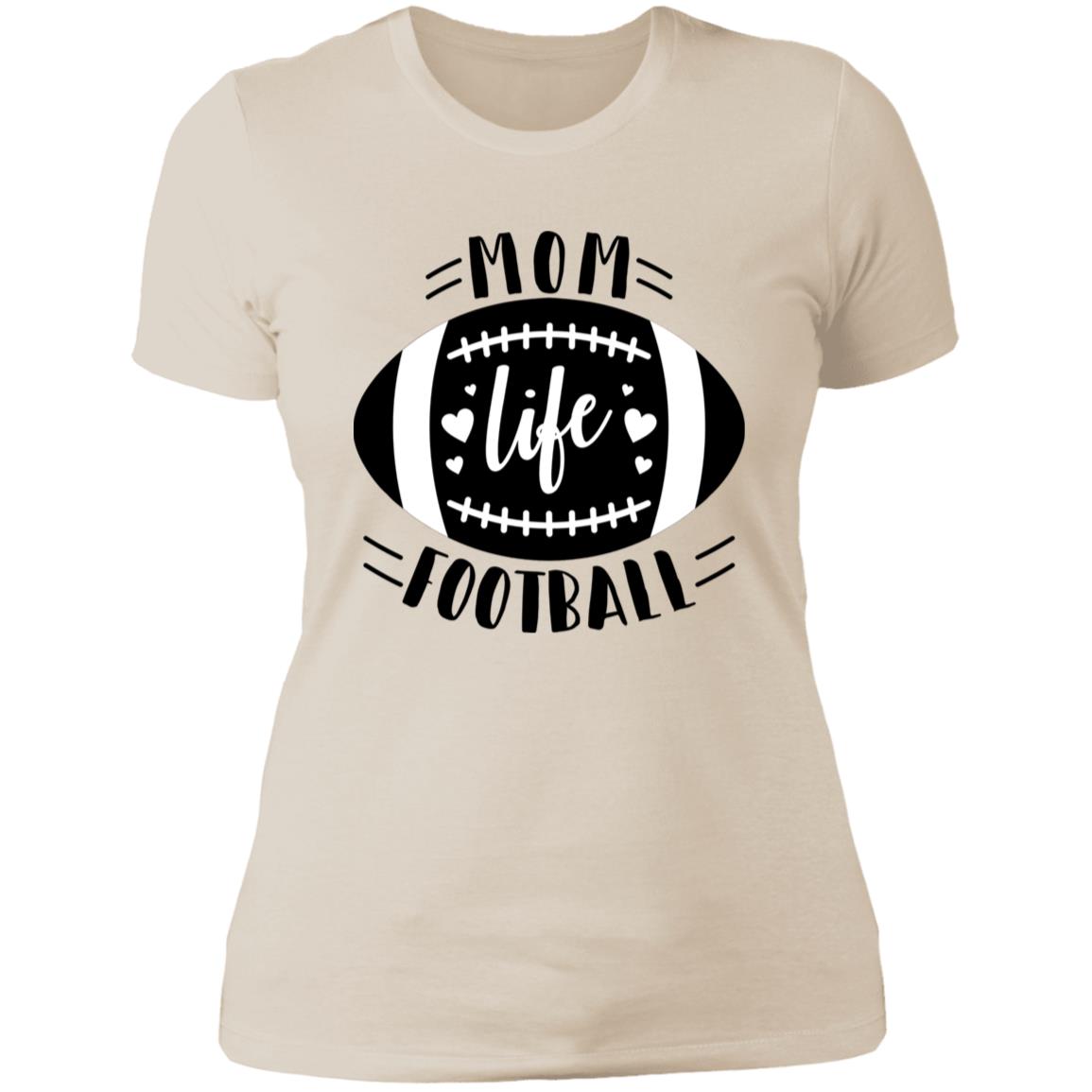 Football My Mom Life -- Ladies' Boyfriend T-Shirt