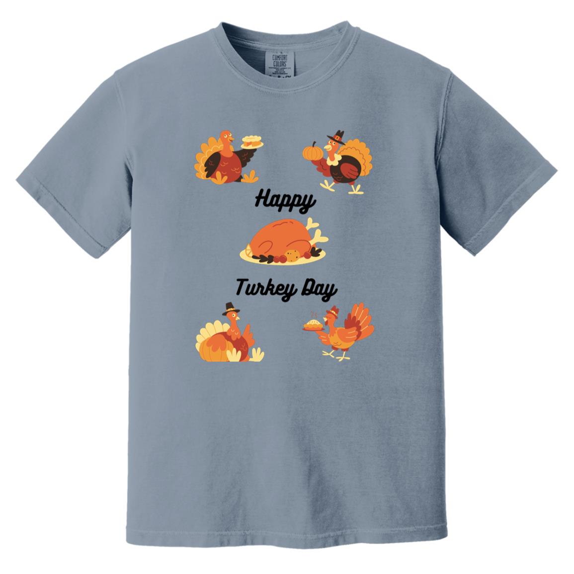 Happy Turkey Day -- Heavyweight Garment-Dyed T-Shirt