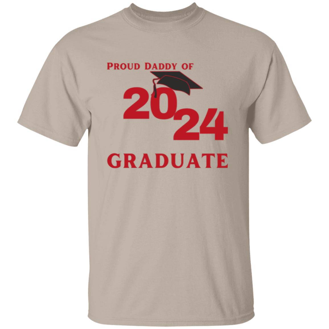 Proud Daddy -- 2024 Graduate -- T-Shirt