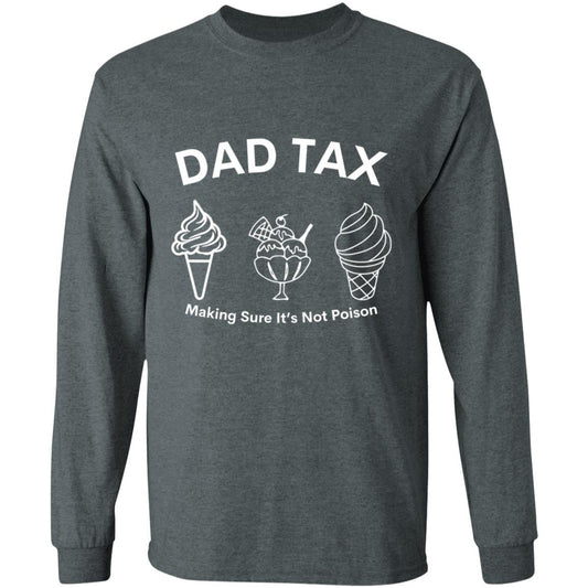 Dad Tax 3 -- LS T-Shirt 5.3 oz.