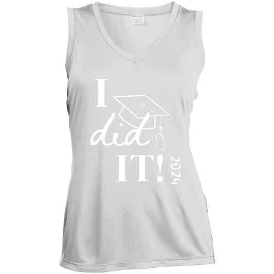 Graduation I did it 2024 CLOSEOUT - LST352 Ladies' Sleeveless V-Neck Performance Tee