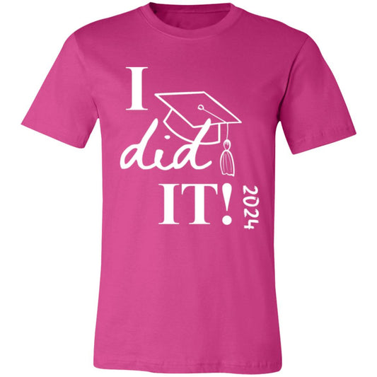 Graduation I did it 2024 3001C Unisex Jersey Short-Sleeve T-Shirt