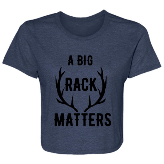 A BIG RACK MATTERS T-SHIRT -- Ladies' Flowy Cropped Tee