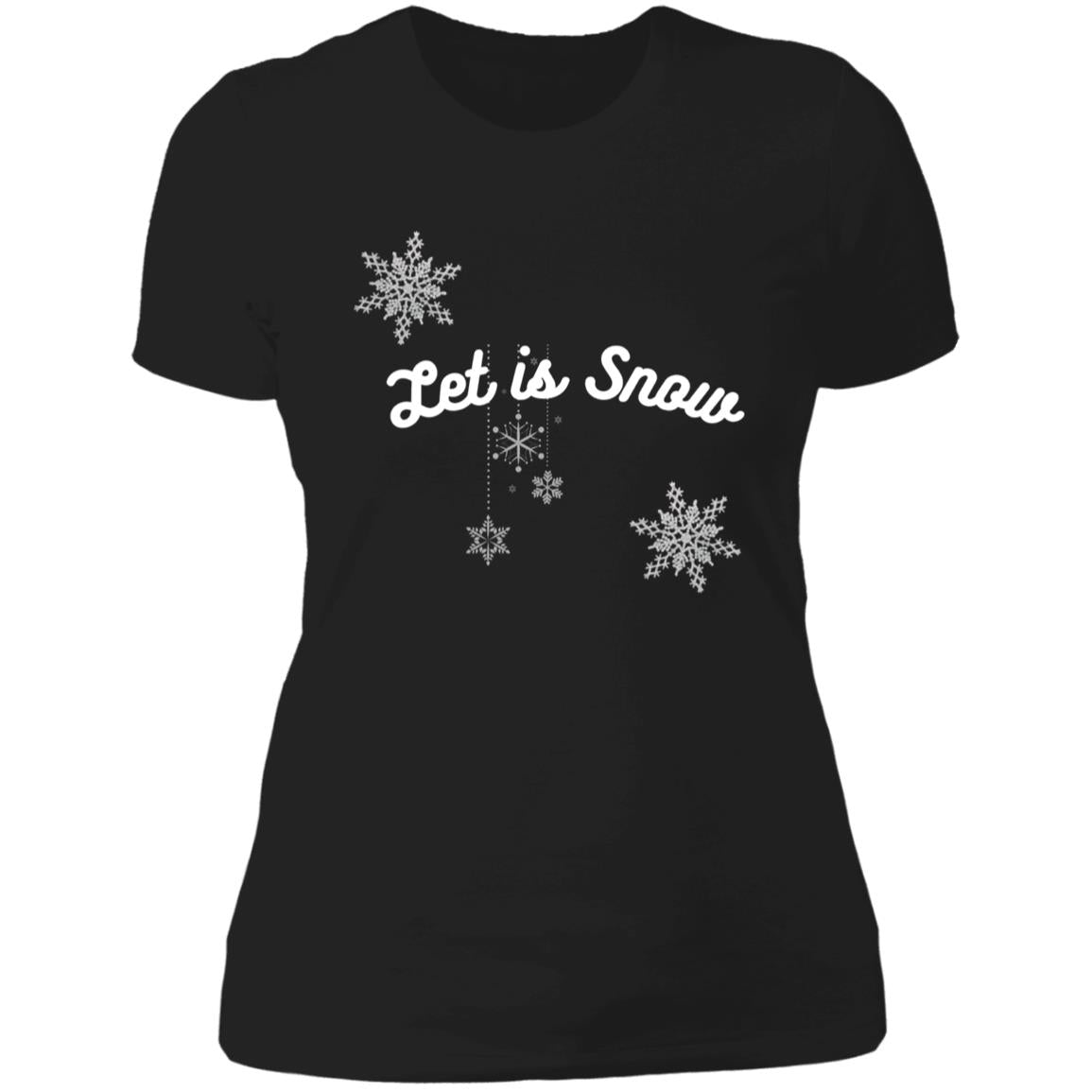 Let is Snow -- Ladies' Boyfriend T-Shirt