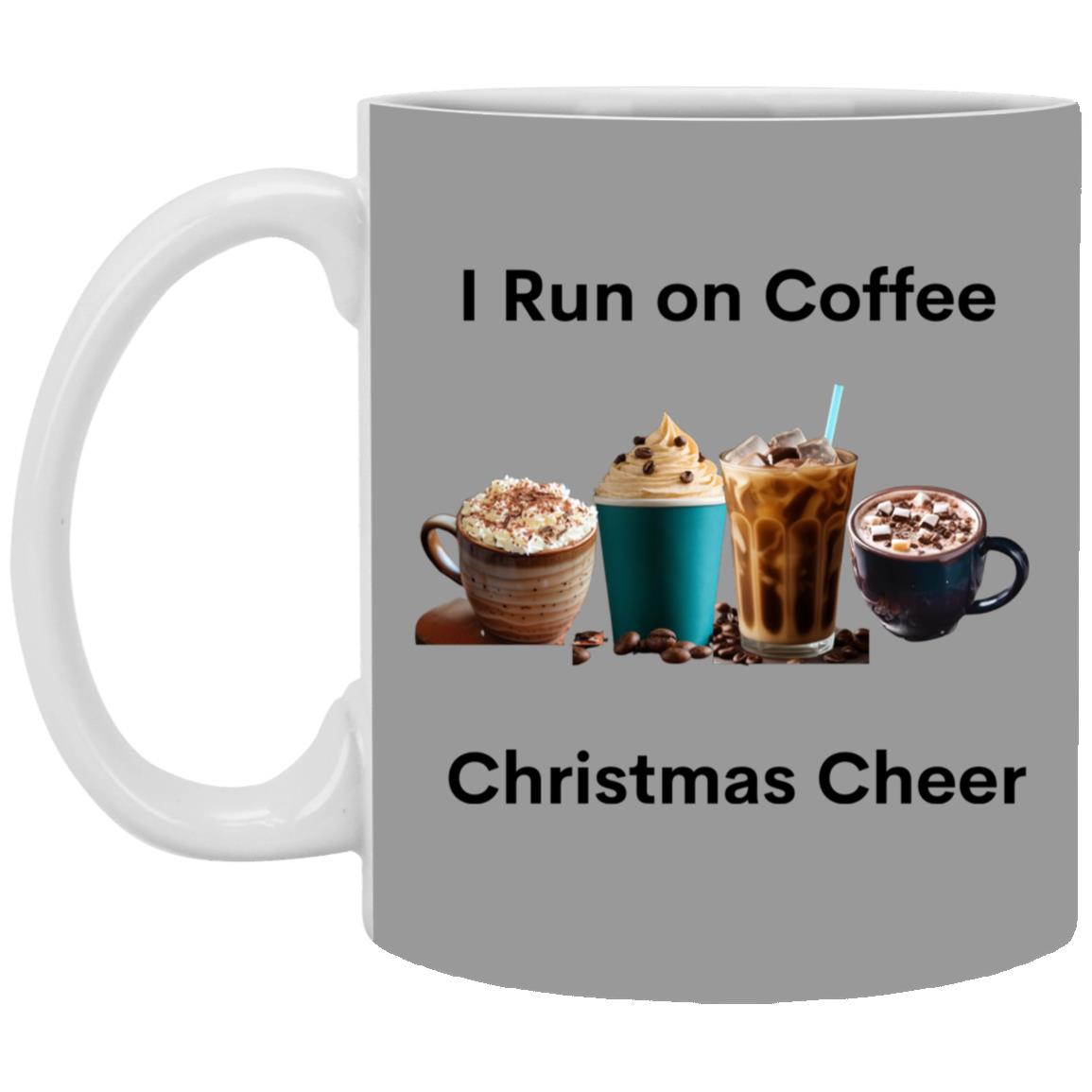 I Run on Coffee Black --  11oz White Mug