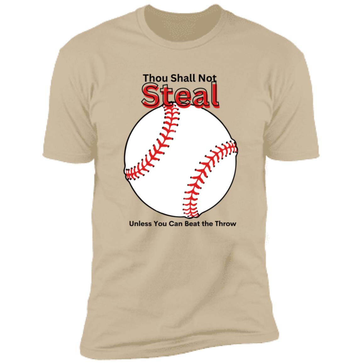 Thou Shall Not Steal --  Premium Short Sleeve T-Shirt