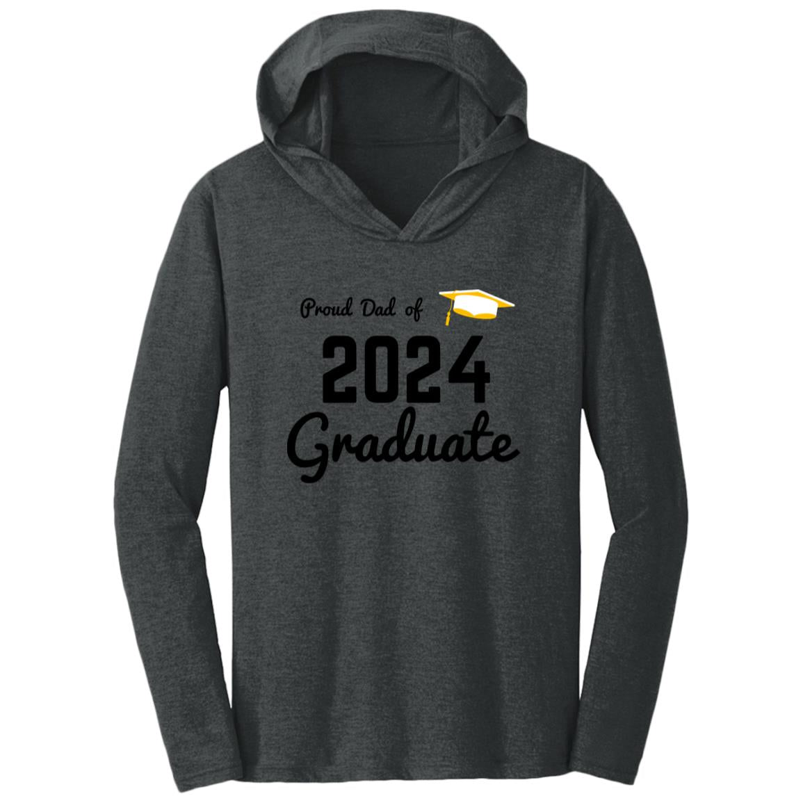 Proud Dad -- Graduate 2024 -- Tri-blend T-Shirt Hoodie