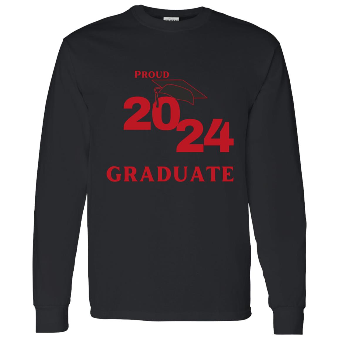 2024 Proud Graduate -- LS T-Shirt