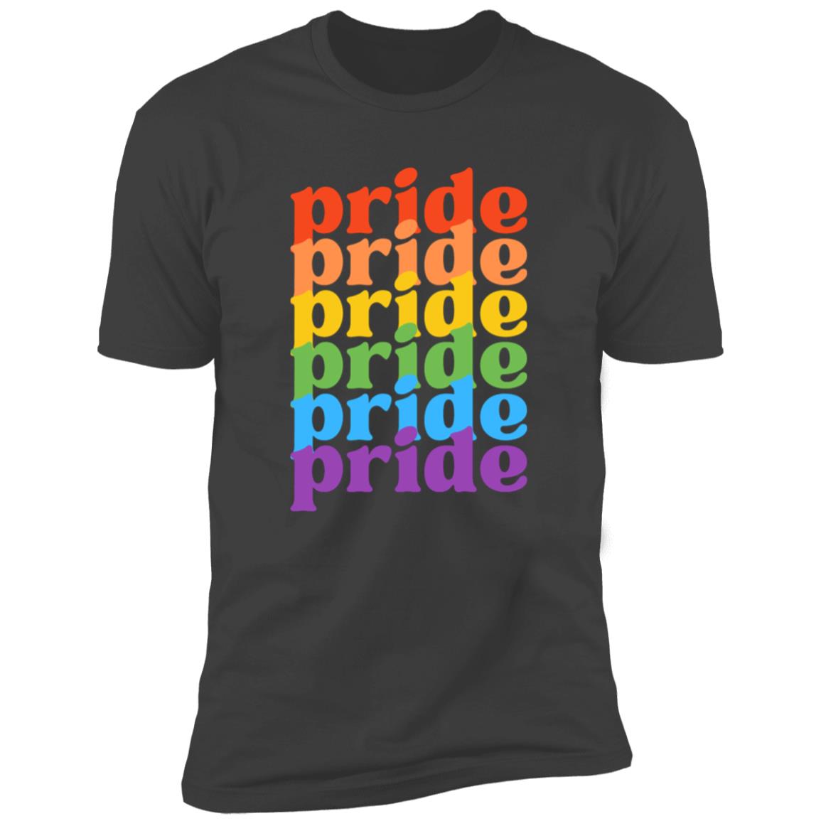 Pride, Pride, Pride -- Premium Short Sleeve T-Shirt