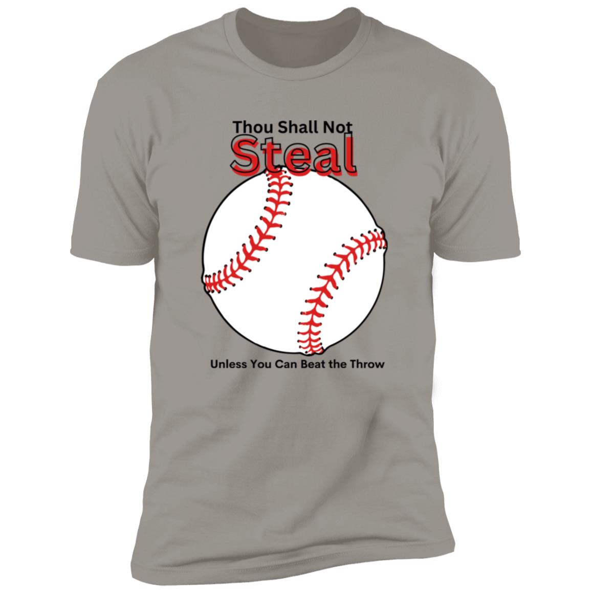 Thou Shall Not Steal --  Premium Short Sleeve T-Shirt