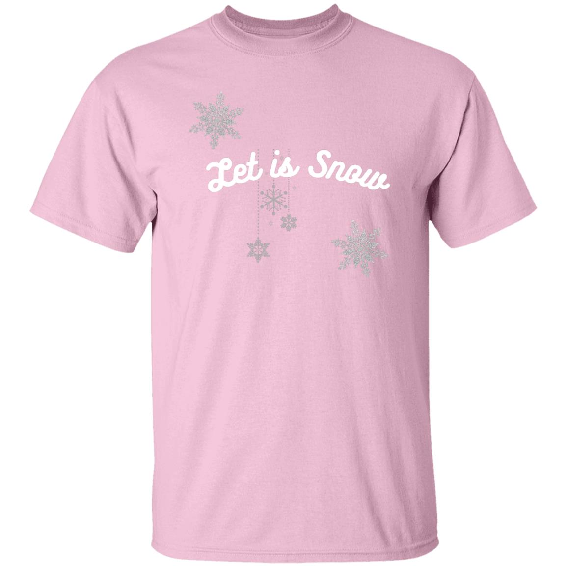 Let is Snow -- 5.3 oz. T-Shirt