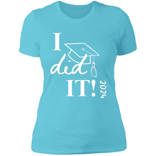 Graduation I did it 2024 NL3900 Ladies' Boyfriend T-Shirt