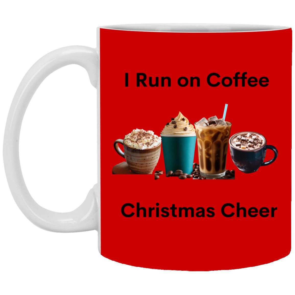 I Run on Coffee Black --  11oz White Mug