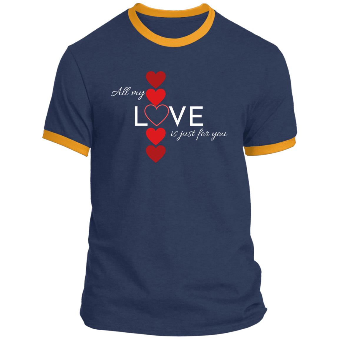 Ringer Tee -- All My Love Is Just for You -- CLOSEOUT