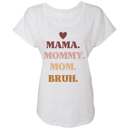 Mama, Mommy, Bruh -- Ladies' Triblend Dolman Sleeve