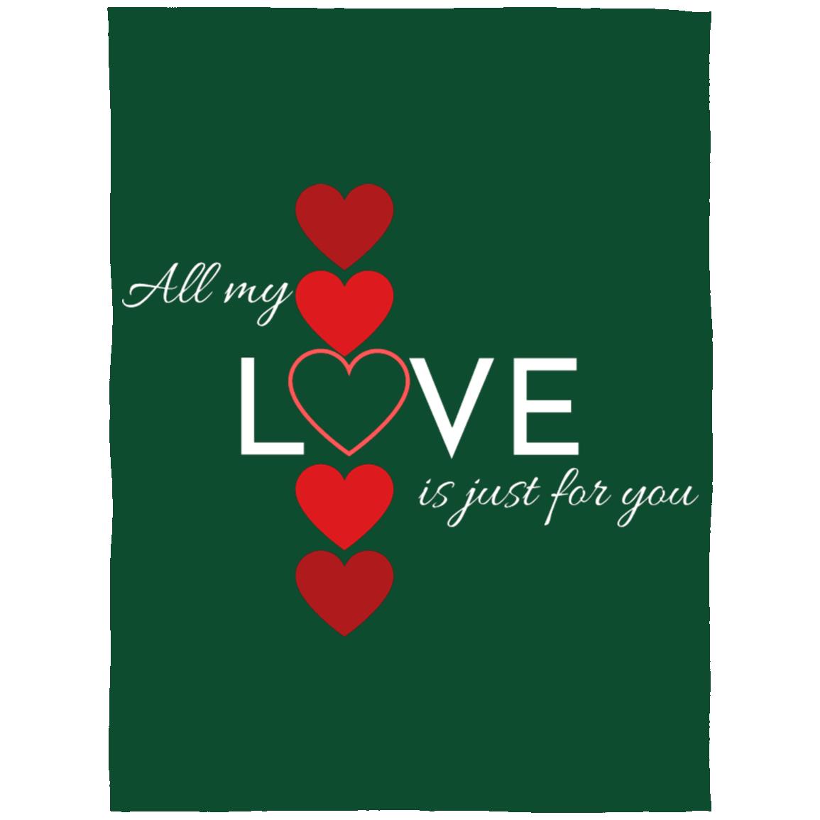 All My Love Is Just for You -- Arctic Fleece Blanket 60x80