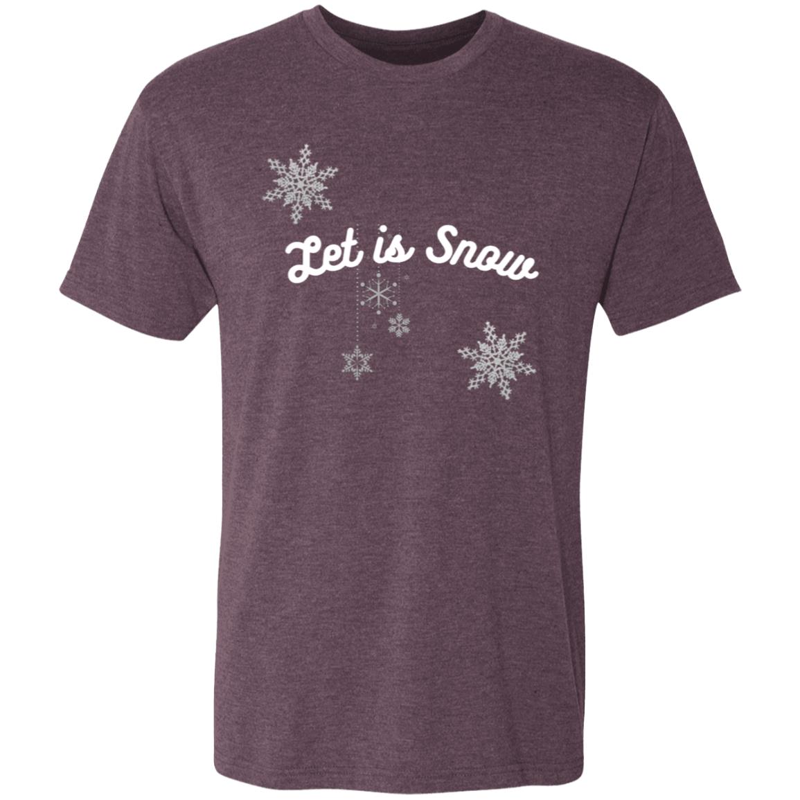 Let is Snow -- Men's Triblend T-Shirt