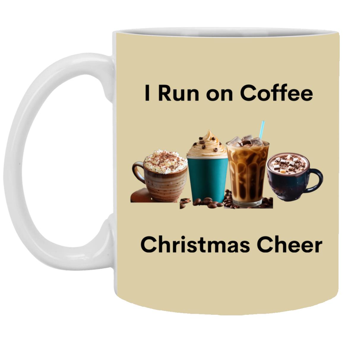 I Run on Coffee Black --  11oz White Mug