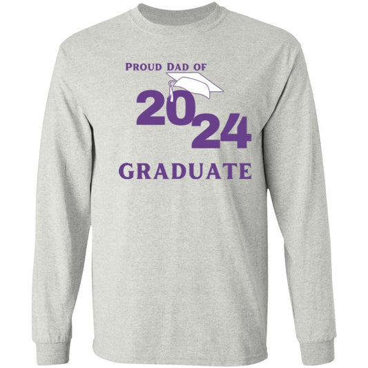 Proud Dad -- Graduate 2024 -- LS T-Shirt