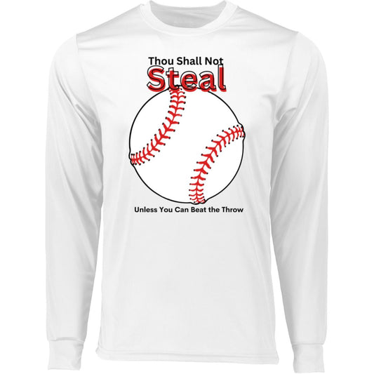 Thou Shall Not Steal CLOSEOUT -- Long Sleeve Moisture-Wicking Tee