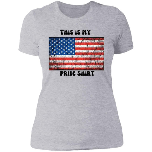 This is MY Pride shirt 2 NL3900 Ladies' Boyfriend T-Shirt