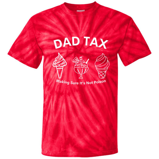 Dad Tax 3 -- 100% Cotton Tie Dye T-Shirt