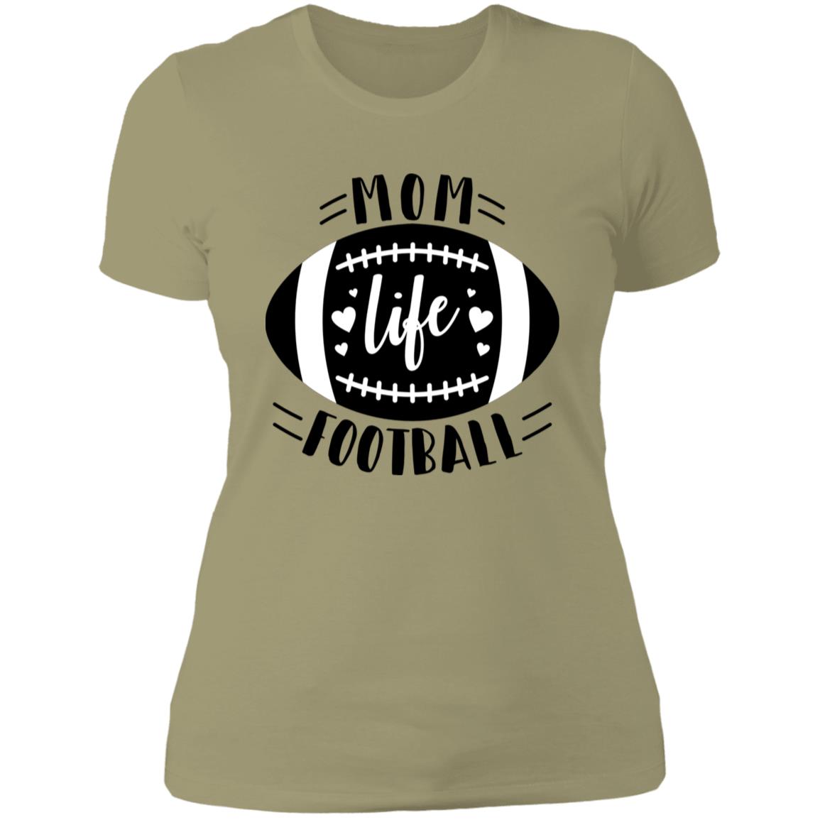 Football My Mom Life -- Ladies' Boyfriend T-Shirt