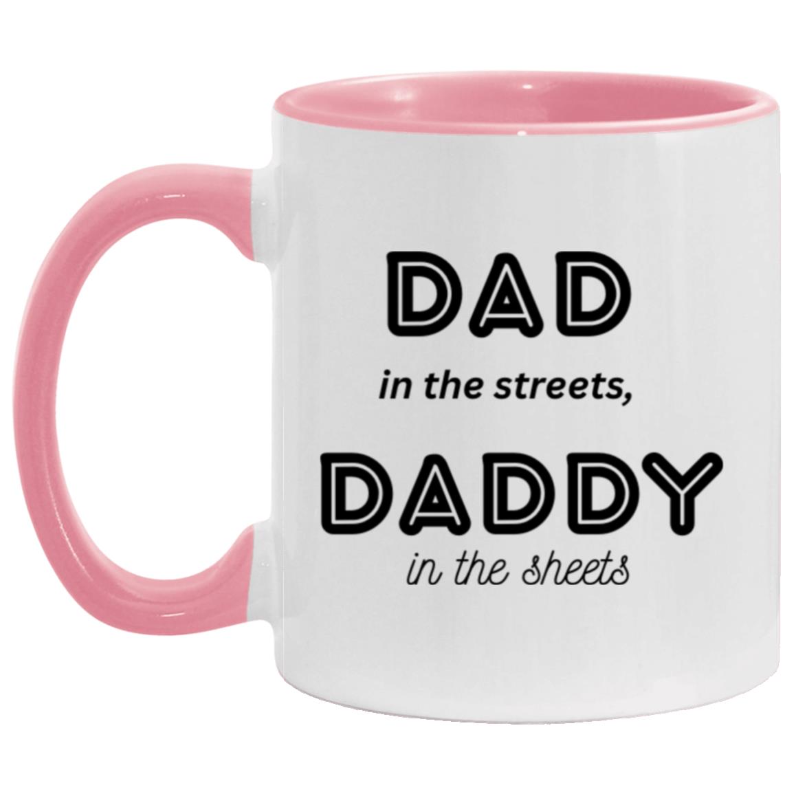 Daddy in the sheets 1 -- 11oz Accent Mug