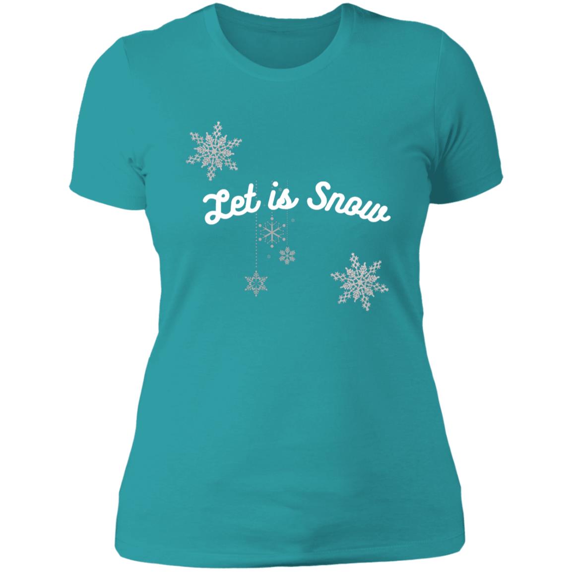 Let is Snow -- Ladies' Boyfriend T-Shirt