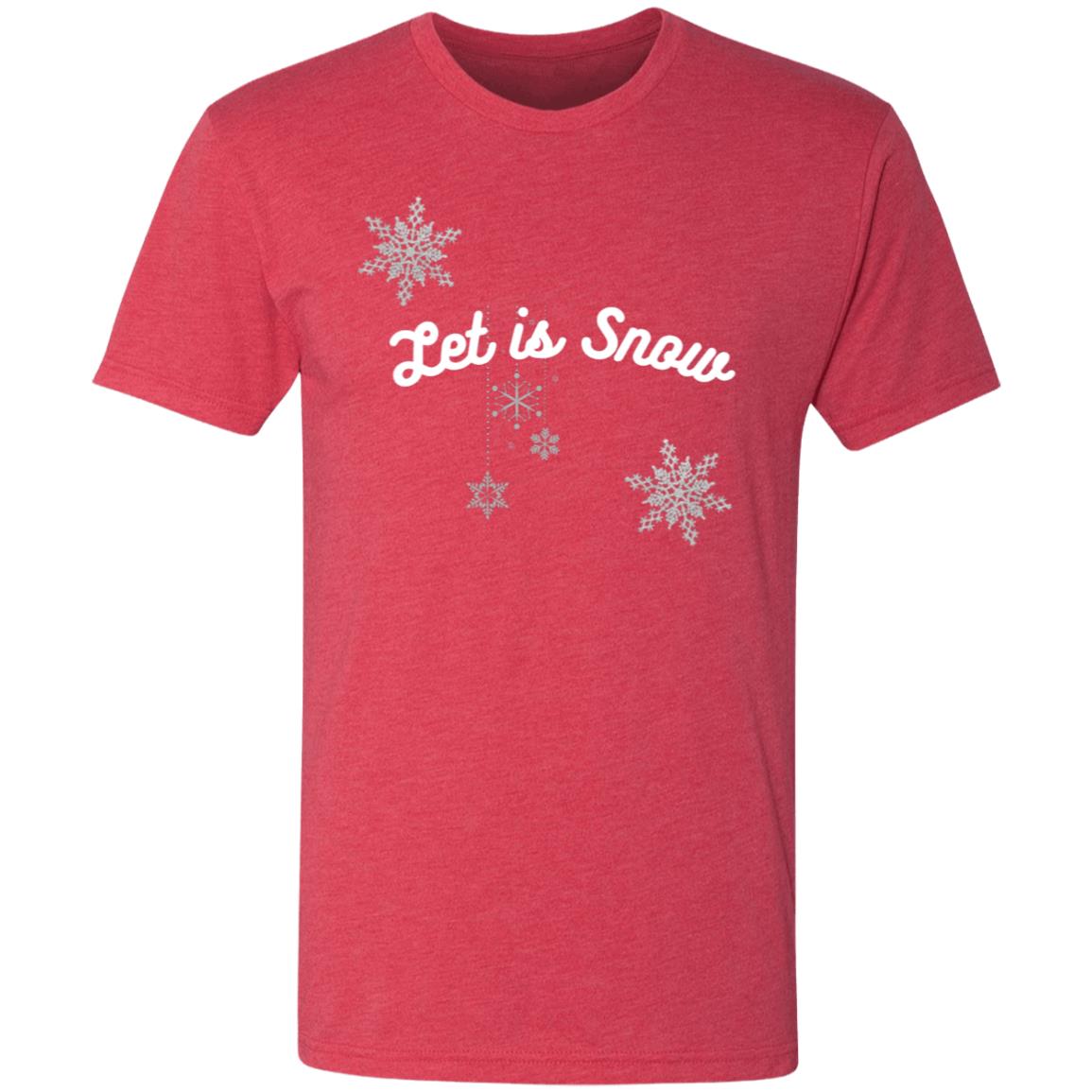 Let is Snow -- Men's Triblend T-Shirt