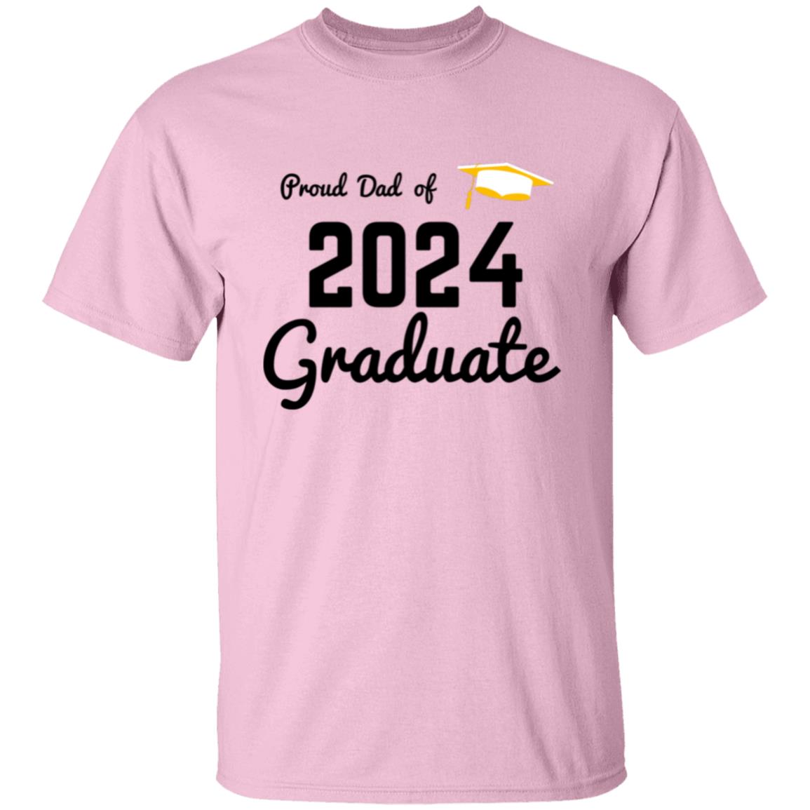 Proud Dad -- Graduate 2024 -- T-Shirt