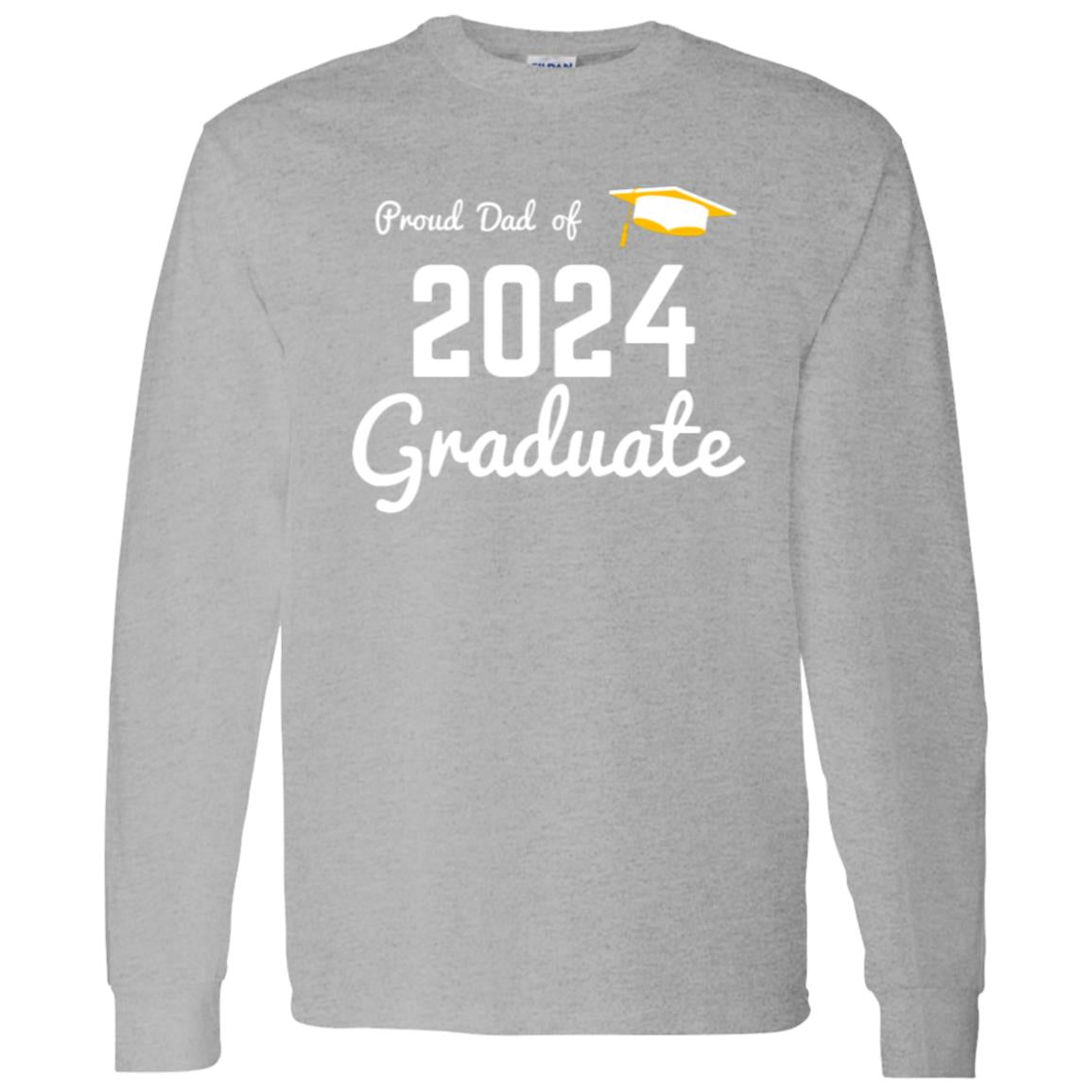 Proud Dad -- Graduate 2024 -- T-Shirt