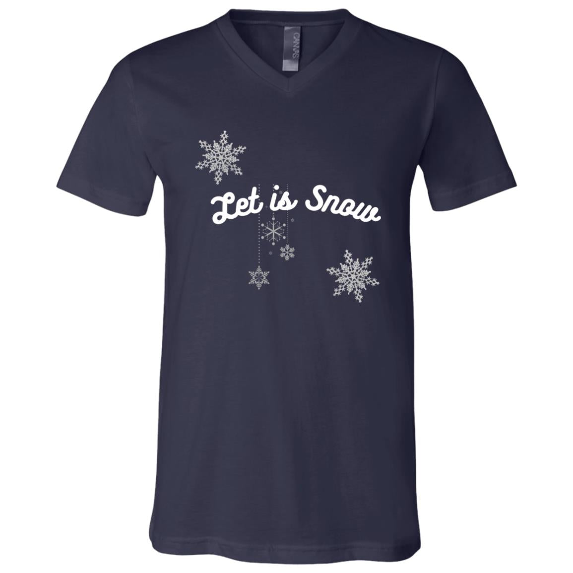 Let is Snow -- Unisex Jersey SS V-Neck T-Shirt