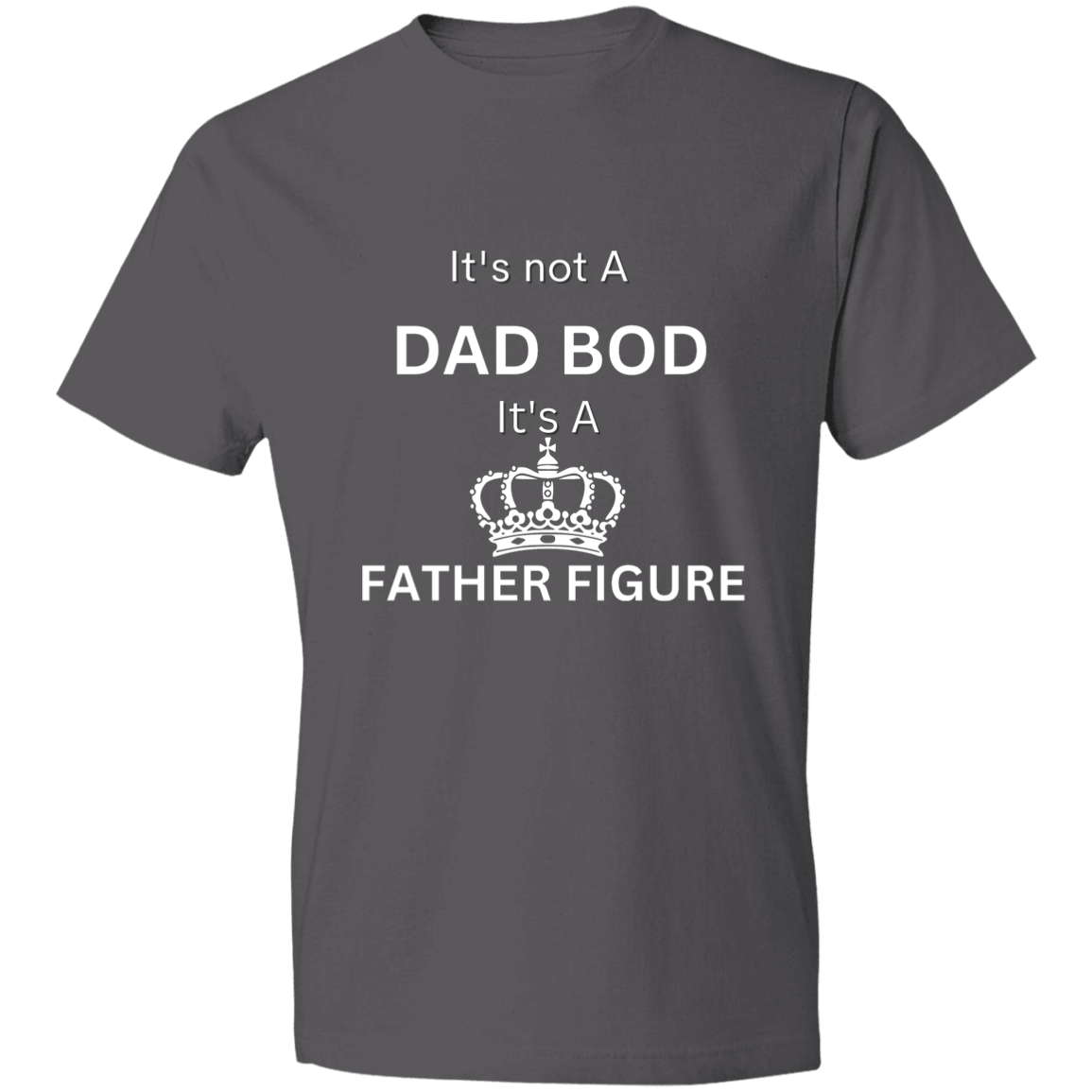 It's Not a Dad Bod -- It's a Father Figure -- Crown -- Lightweight T-Shirt