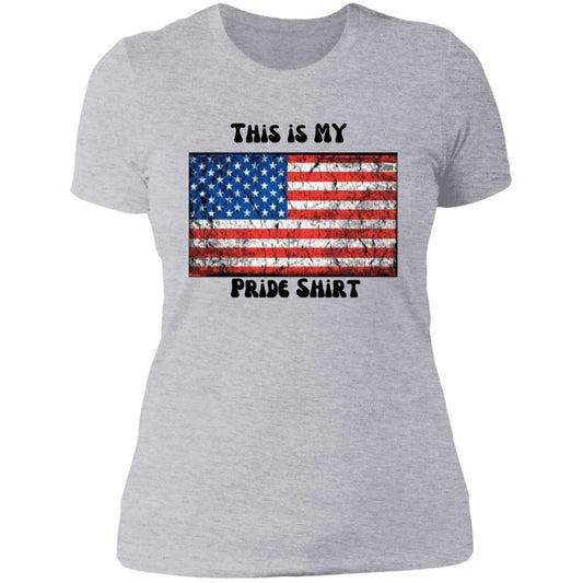 This is MY Pride shirt 2 NL3900 Ladies' Boyfriend T-Shirt