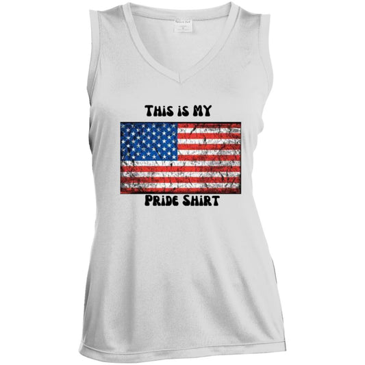 This is MY Pride shirt 2 CLOSEOUT - LST352 Ladies' Sleeveless V-Neck Performance Tee