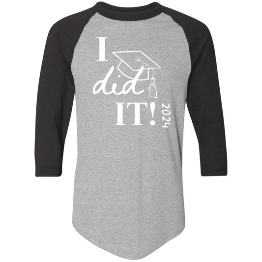 Graduation I did it 2024 4420 Colorblock Raglan Jersey